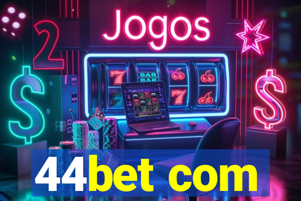 44bet com